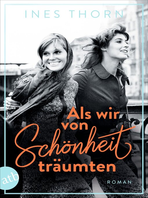 Title details for Als wir von Schönheit träumten by Ines Thorn - Wait list